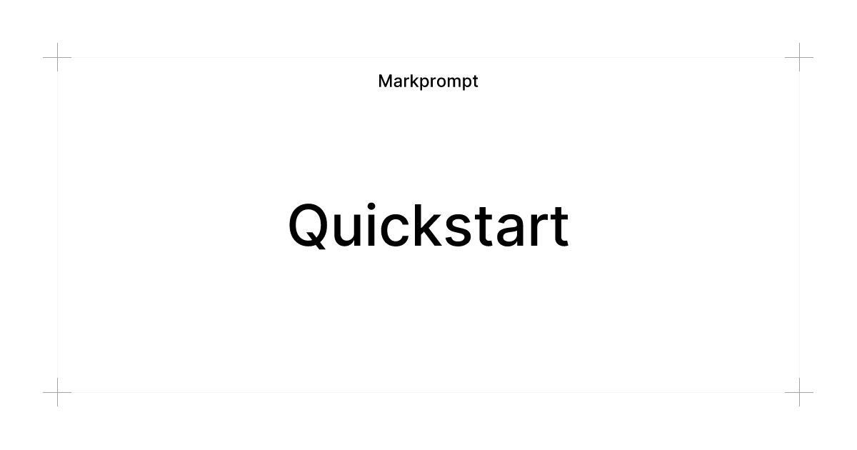Quickstart markprompt documentation